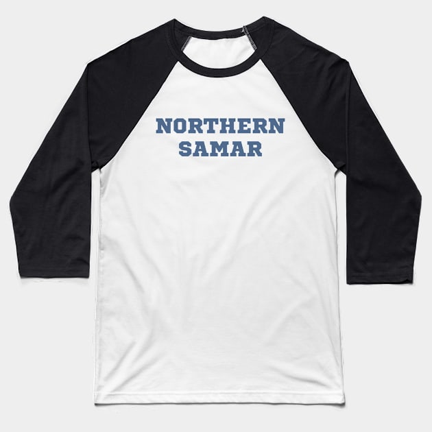 Northen Samar Philippines Baseball T-Shirt by CatheBelan